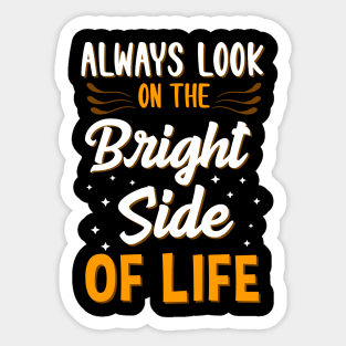 Always Look On The Bright Side Of Life Positivity Sticker